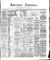 Inverness Advertiser and Ross-shire Chronicle Friday 26 January 1872 Page 1