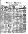 Inverness Advertiser and Ross-shire Chronicle Friday 05 September 1873 Page 1