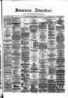 Inverness Advertiser and Ross-shire Chronicle Tuesday 01 May 1877 Page 1