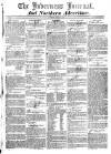 Inverness Journal and Northern Advertiser Friday 29 June 1827 Page 1