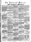 Inverness Journal and Northern Advertiser Friday 14 October 1831 Page 1