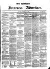 Saturday Inverness Advertiser Saturday 12 May 1860 Page 1