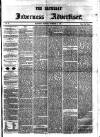 Saturday Inverness Advertiser Saturday 15 December 1860 Page 1