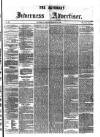 Saturday Inverness Advertiser Saturday 18 March 1865 Page 1