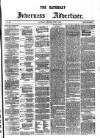Saturday Inverness Advertiser Saturday 03 June 1865 Page 1