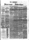 Saturday Inverness Advertiser Saturday 16 December 1865 Page 1