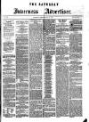 Saturday Inverness Advertiser Saturday 28 May 1870 Page 1