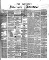 Saturday Inverness Advertiser Saturday 10 May 1873 Page 1
