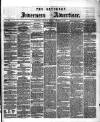 Saturday Inverness Advertiser Saturday 06 December 1873 Page 1