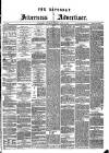 Saturday Inverness Advertiser Saturday 03 June 1876 Page 1