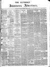 Saturday Inverness Advertiser Saturday 14 April 1877 Page 1