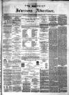 Saturday Inverness Advertiser Saturday 05 February 1881 Page 1