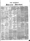 Saturday Inverness Advertiser Saturday 20 May 1882 Page 1