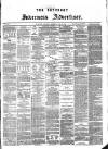 Saturday Inverness Advertiser Saturday 27 May 1882 Page 1