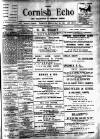 Cornish Echo and Falmouth & Penryn Times Friday 26 May 1899 Page 1