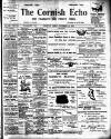 Cornish Echo and Falmouth & Penryn Times Friday 12 September 1902 Page 1