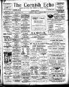 Cornish Echo and Falmouth & Penryn Times Friday 29 March 1907 Page 1