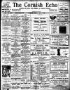 Cornish Echo and Falmouth & Penryn Times Friday 01 May 1908 Page 1