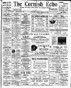 Cornish Echo and Falmouth & Penryn Times Friday 18 March 1910 Page 1