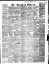 Gateshead Observer Saturday 18 April 1840 Page 1