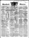 Gateshead Observer Saturday 20 July 1850 Page 1