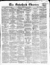 Gateshead Observer Saturday 13 February 1858 Page 1
