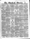 Gateshead Observer Saturday 04 October 1862 Page 1