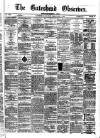 Gateshead Observer Saturday 07 February 1874 Page 1