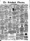 Gateshead Observer Saturday 04 December 1875 Page 1