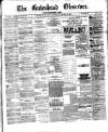 Gateshead Observer Saturday 20 January 1883 Page 1