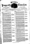 Glasgow Property Circular and West of Scotland Weekly Advertiser Tuesday 11 March 1879 Page 1