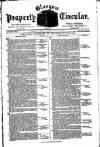 Glasgow Property Circular and West of Scotland Weekly Advertiser Tuesday 29 April 1879 Page 1
