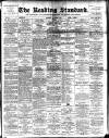 Reading Standard Saturday 07 December 1901 Page 1