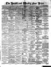Weekly Free Press and Aberdeen Herald Saturday 26 April 1879 Page 1