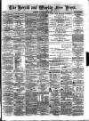 Weekly Free Press and Aberdeen Herald Saturday 31 July 1880 Page 1