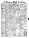 Weekly Free Press and Aberdeen Herald Saturday 31 July 1886 Page 1