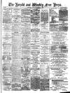 Weekly Free Press and Aberdeen Herald Saturday 13 August 1887 Page 1