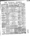 Kentish Express Saturday 16 February 1861 Page 1