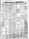 Kentish Express Saturday 17 May 1902 Page 1