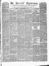 Herald Cymraeg Saturday 18 April 1863 Page 1