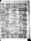 Herald Cymraeg Tuesday 01 March 1887 Page 1