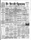 Herald Cymraeg Tuesday 02 July 1889 Page 1