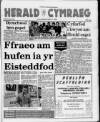 Herald Cymraeg Saturday 21 April 1990 Page 1