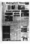 Wokingham Times Thursday 26 July 1984 Page 1