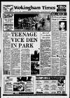 Wokingham Times Thursday 18 February 1993 Page 1