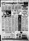 Wokingham Times Thursday 16 June 1994 Page 1