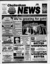 Cheltenham News Thursday 01 April 1999 Page 1