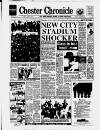 Chester Chronicle Friday 28 April 1989 Page 1