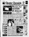 Chester Chronicle Friday 16 February 1990 Page 1