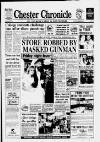 Chester Chronicle Friday 15 June 1990 Page 1